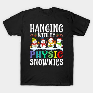 Hanging With My Physic Snowmies Teacher Christmas T-Shirt